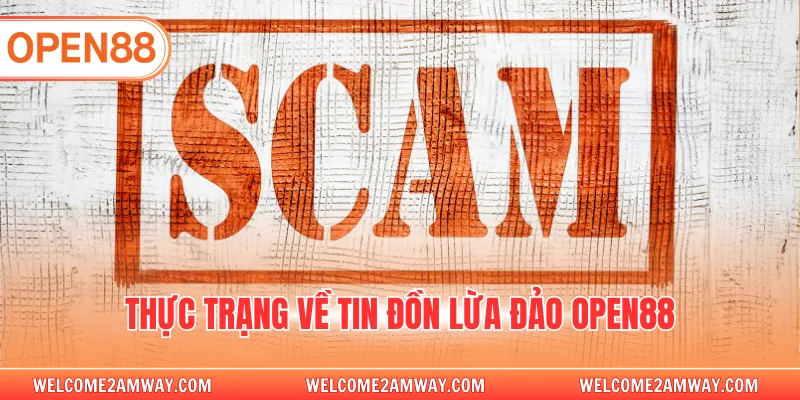 Thực trạng về tin đồn lừa đảo OPEN88